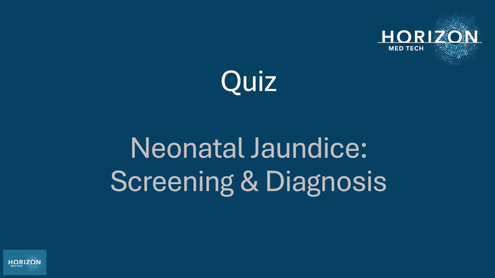 Diagnosis of Newborn Jaundice Quiz