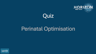 Perinatal Optimisation Training Quiz
